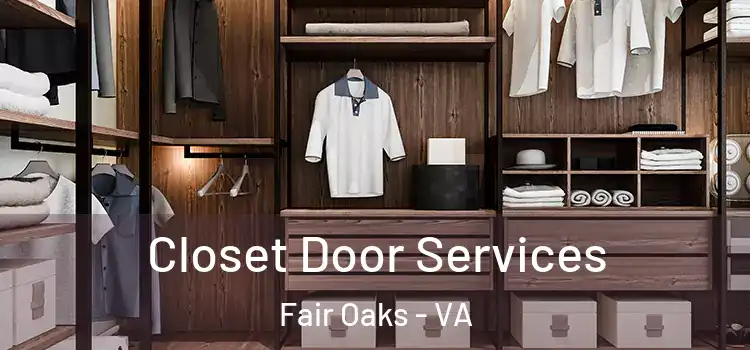 Closet Door Services Fair Oaks - VA
