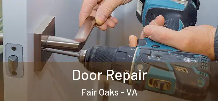 Door Repair Fair Oaks - VA