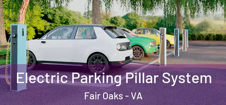 Electric Parking Pillar System Fair Oaks - VA